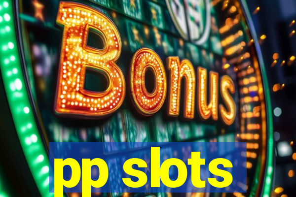 pp slots